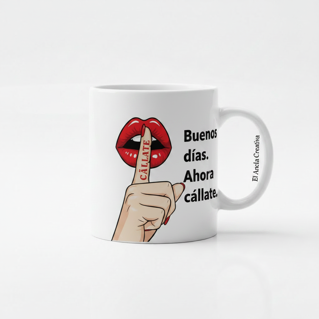 Taza Buenos días. Ahora cállate. - El Ancla Creativa